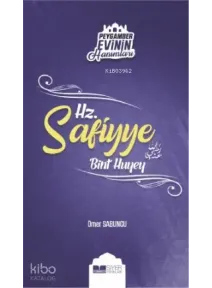 Hz Safiyye Bint Huyey; Peygamber Evinin Hanımları 9