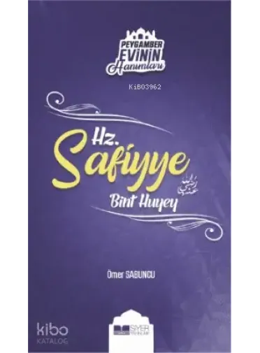 Hz Safiyye Bint Huyey; Peygamber Evinin Hanımları 9