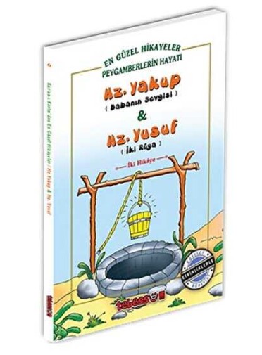 Hz. Yakup Babanın Sevgisi ve Hz. Yusuf İki Rüya
