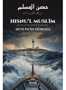 HISNU'L MUSLİM (Kur'an ve Sünnet 'teki Zikirlerden Müslim'in Sığınağı) - 1 