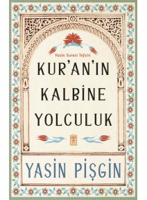 Kur'an'ın Kalbine Yolculuk