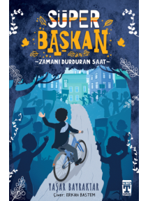 Süper Başkan - Zamanı Durduran Saat