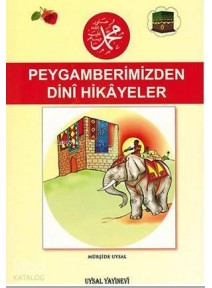 Peygamberimizden Dinî Hikâyeler; 7 Yaş ve Üstü (Orta Boy) Peygamberimizden Dinî Hikâyeler; 7 Yaş ve Üstü (Orta Boy)