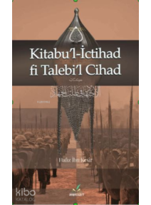 Kitabu’l-İctihad fi Talebi’l-Cihad