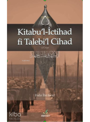 Kitabu’l-İctihad fi Talebi’l-Cihad Kitabu’l-İctihad fi Talebi’l-Cihad