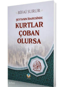 Şeytanın İdaresinde Kurtlar Çoban Olursa Şeytanın İdaresinde Kurtlar Çoban Olursa