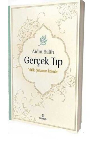 Gerçek Tıp Yitik Şifanın İzinde