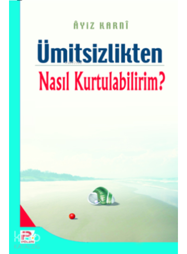 Ümitsizlikten nasıl kurtulabilirim?