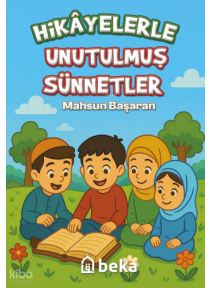 Hikayelerle Unutulmuş Sünnetler
