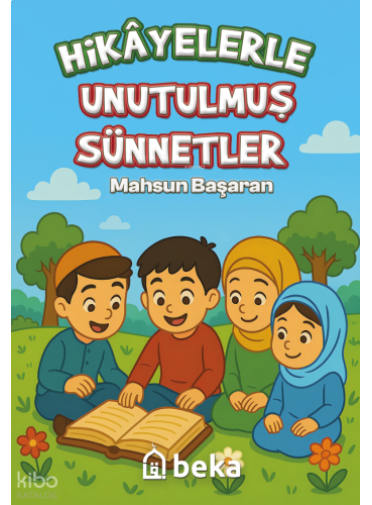 Hikayelerle Unutulmuş Sünnetler