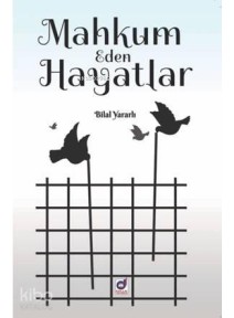 Mahkum Eden Hayatlar
