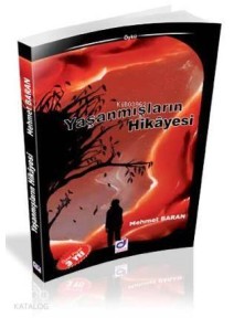 Yaşanmışların Hikayesi