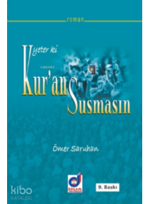 Yeter ki Kur'an Susmasın