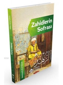 Zahidlerin Sofrası; Riyadu-z Zahidin Zahidlerin Sofrası; Riyadu-z Zahidin