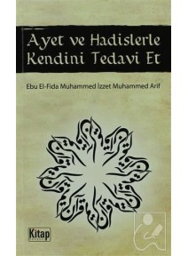 Ayet ve Hadislerle Kendini Tedavi Et Ayet ve Hadislerle Kendini Tedavi Et