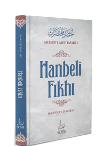 Hanbeli Fıkhı (Ahsarul Muhtasarat)