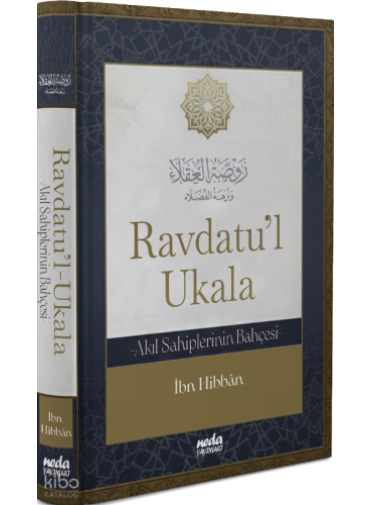 Ravdatu’l Ukala (Ciltli);Akıl Sahiplerinin Bahçesi