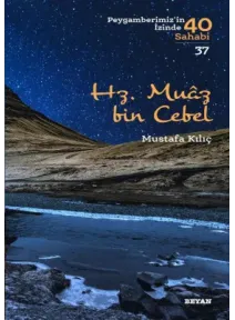 Hz.. Muaz bin Cebel 37 (Beyan Yayınları)