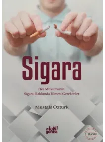 Sigara Her Müslümanın Sigara Hakkında Bilmesi Gerekenler