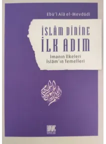 İslam Dinine İlk Adım İmanın İlkeleri İslam’ın Temelleri