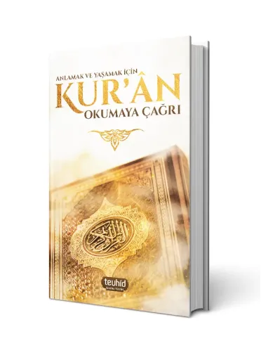 Anlamak ve Yaşamak İçin KURAN Okumaya Çağrı