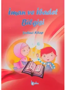 İman ve İbadet Bilgisi : Yedinci Kitap