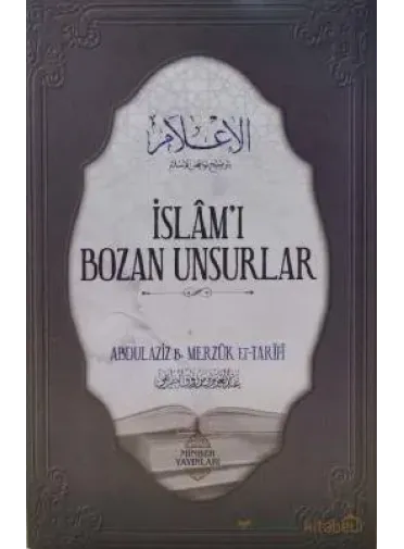 İslam`ı Bozan Unsurlar
