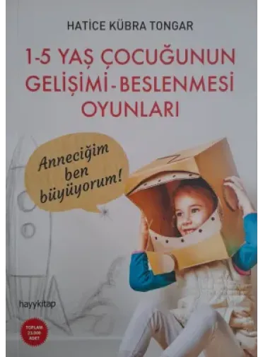 1 - 5 Yaş Çocuğunun Gelişimi - Beslenmesi Oyunları