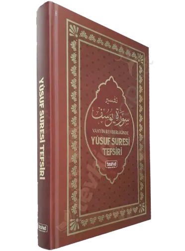 Vahyin Rehberliğinde Yusuf Suresi Tefsiri
