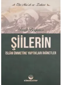 Tarih Boyunca Şiilerin İslam Ümmetine Yaptıkları İhanetler