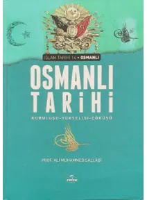 Osmanlı Tarihi Kuruluşu Yükselişi Çöküşü (Ciltli)