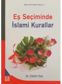 Eş Seçiminde İslami Kurallar, Mutlu Evlilik Serisi 1