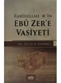 Rasulullah (s.a.v.)`in Ebu Zer`e Vasiyeti