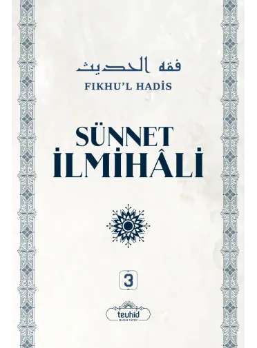 Sünnet İlmihali (Fıkhul Hadis) 3. ve 4. Ciltler