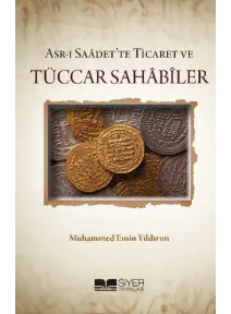 Asr-ı Saadet`te Ticaret ve Tüccar Sahabiler