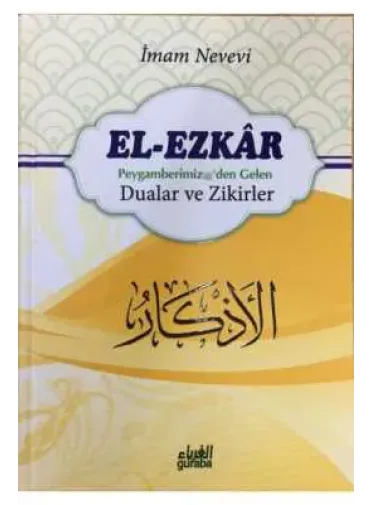 El Ezkar Peygamber (s.a.v.)`den Gelen Dualar ve Zikirler