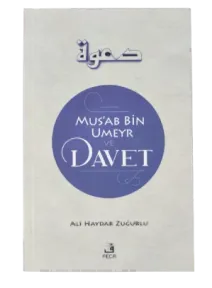 Mus'ab Bin Umeyr ve Davet