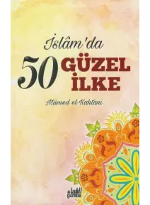İslam`da 50 Güzel İlke