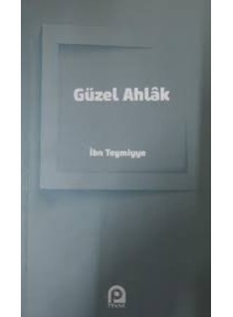 Güzel Ahlak - ibn teymiyye