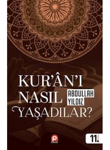 Kuranı Nasıl Yaşadılar?