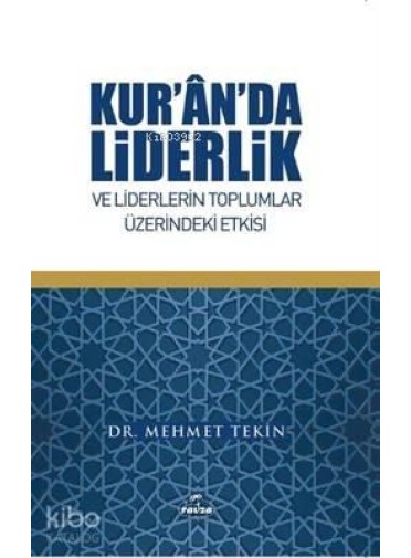 Kur'an'da Liderlik ve Liderlerin Toplumlar Üzerindeki Etkisi