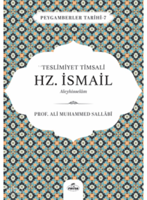 Teslimiyet Timsali Hz. İsmail Aleyhisselam;Peygamberler Tarihi 7