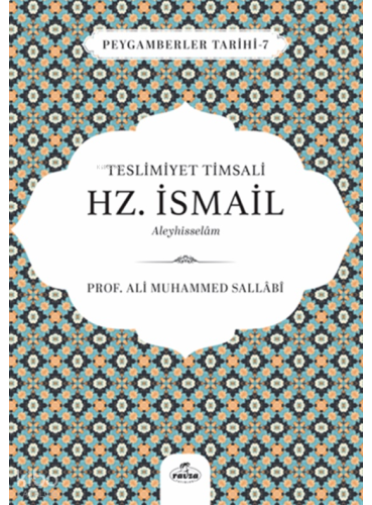 Teslimiyet Timsali Hz. İsmail Aleyhisselam;Peygamberler Tarihi 7