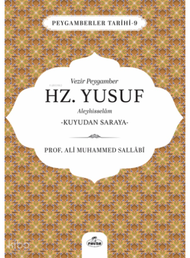 Vezir Peygamber Hz. Yusuf Aleyhisslem - Kuyudan Saraya;Peygamberler Tarihi 9