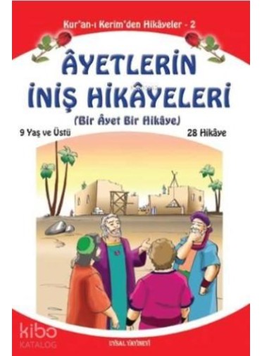 Ayetlerin İniş Hikayeleri (Orta Boy); Bir Ayet Bir Hikaye