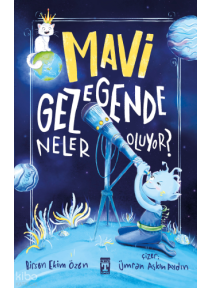 Mavi Gezegende Neler Oluyor?