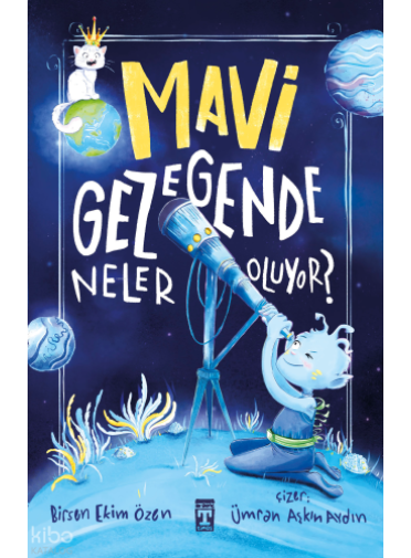 Mavi Gezegende Neler Oluyor?