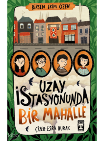 Uzay İstasyonunda Bir Mahalle Uzay İstasyonunda Bir Mahalle