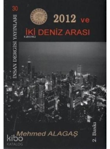 2012 ve İki Deniz Arasında 2012 ve İki Deniz Arasında